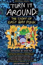 Watch Turn It Around: The Story of East Bay Punk Movie25