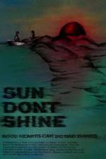 Watch Sun Dont Shine Movie25