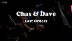 Watch Chas & Dave: Last Orders Movie25