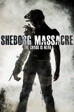 Watch Sheborg Massacre Movie25