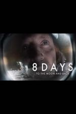 Watch 8 Days: To the Moon and Back Movie25