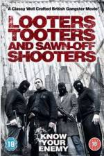 Watch Looters, Tooters and Sawn-Off Shooters Movie25