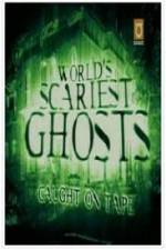 Watch Worlds Scariest Ghosts Caught on Tape Movie25