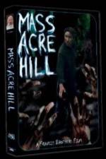 Watch Mass Acre Hill Movie25