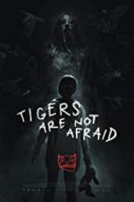 Watch Tigers Are Not Afraid Movie25