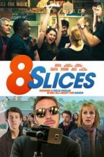 Watch 8 Slices Movie25
