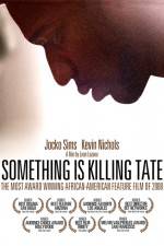 Watch Something Is Killing Tate Movie25
