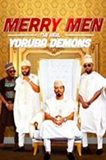 Watch Merry Men: The Real Yoruba Demons Movie25