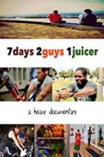 Watch 7 Days 2 Guys 1 Juicer Movie25