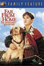 Watch Far from Home: The Adventures of Yellow Dog Movie25