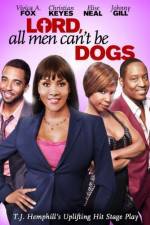Watch Lord All Men Cant Be Dogs Movie25