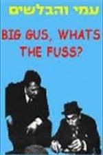 Watch Big Gus, What's the Fuss? Movie25