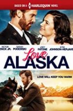 Watch Love Alaska Movie25