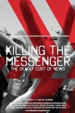 Watch Killing the Messenger: The Deadly Cost of News Movie25