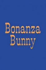 Watch Bonanza Bunny Movie25