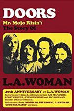 Watch Doors: Mr. Mojo Risin\' - The Story of L.A. Woman Movie25