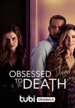 Watch Obsessed to Death Movie25