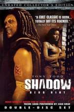 Watch Shadow Dead Riot Movie25