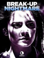 Watch Break-Up Nightmare Movie25