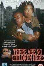 Watch There Are No Children Here Movie25