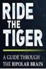 Watch Ride the Tiger: A Guide Through the Bipolar Brain Movie25
