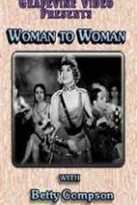 Watch Woman to Woman Movie25