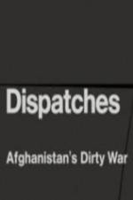 Watch Dispatches - Afghanistan's Dirty War Movie25