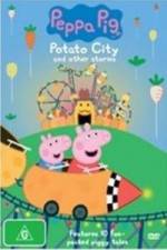 Watch Peppa Pig Potato City Movie25