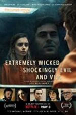 Watch Extremely Wicked, Shockingly Evil, and Vile Movie25