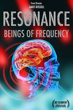 Watch Resonance: Beings of Frequency Movie25