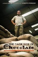 Watch The Dark Side Of Chocolate Movie25