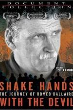 Watch Shake Hands with the Devil The Journey of Romeo Dallaire Movie25