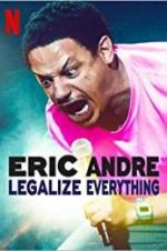 Watch Eric Andre: Legalize Everything Movie25