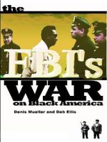 Watch The FBI\'s War on Black America Movie25