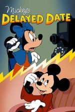Watch Mickey\'s Delayed Date Movie25