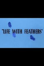 Watch Life with Feathers (Short 1945) Movie25