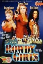 Watch The Rowdy Girls Movie25