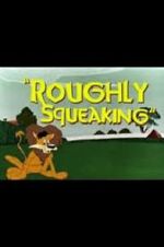Watch Roughly Squeaking (Short 1946) Movie25