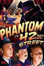 Watch The Phantom of 42nd Street Movie25