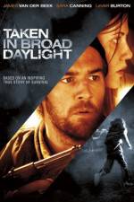 Watch Taken in Broad Daylight Movie25