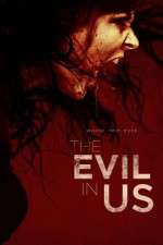 Watch The Evil in Us Movie25
