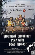 Watch Children Shouldn\'t Play with Dead Things Movie25