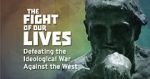 Watch The Fight of Our Lives: Defeating the Ideological War Against the West Movie25