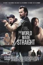 Watch The World Made Straight Movie25