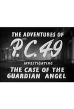 Watch The Adventures of P.C. 49: Investigating the Case of the Guardian Angel Movie25