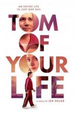 Watch Tom of Your Life Movie25