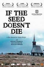 Watch If the Seed Doesn't die Movie25