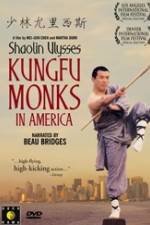 Watch Shaolin Ulysses Kungfu Monks in America Movie25