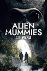 Watch Alien Mummies of Peru Movie25