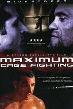 Watch Maximum Cage Fighting Movie25